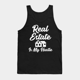 Real estate is my hustle Tank Top